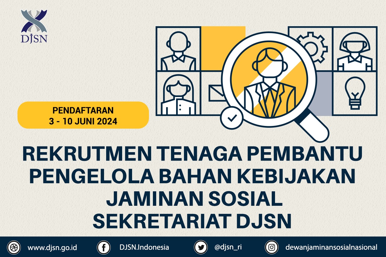 REKRUTMEN TENAGA PEMBANTU PENGELOLA BAHAN KEBIJAKAN JAMINAN SOSIAL SEKRETARIAT DEWAN JAMINAN SOSIAL NASIONAL  TAHUN 2024